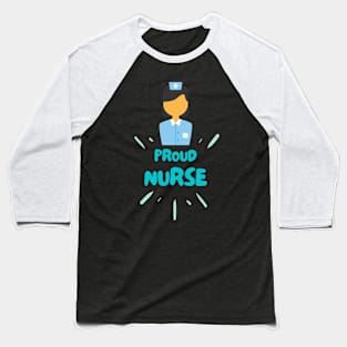 Proud Nurse Baseball T-Shirt